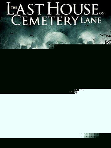 Смотреть Последний дом на Семетри Лэйн онлайн в HD качестве 720p