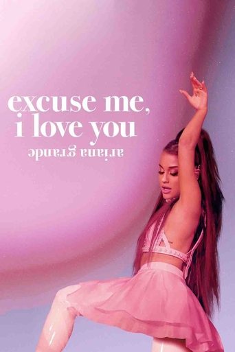 Постер Ариана Гранде: Excuse Me, I Love You фильм 2020 смотреть онлайн бесплатно в хорошем качестве - HDrezka.by