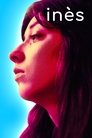 Смотреть Инес на хдрезка онлайн в HD качестве 720p