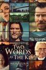 Смотреть Два слова как ключ на HDrezka онлайн в HD качестве 720p