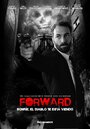 Смотреть Forward онлайн в HD качестве 
