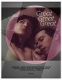 Смотреть Great Great Great на хдрезка онлайн в HD качестве 720p