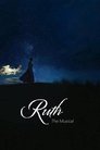 Смотреть Рут: Мюзикл на HDrezka онлайн в HD качестве 720p