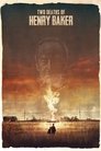 Смотреть Две смерти Генри Бейкера на хдрезка онлайн в HD качестве 720p